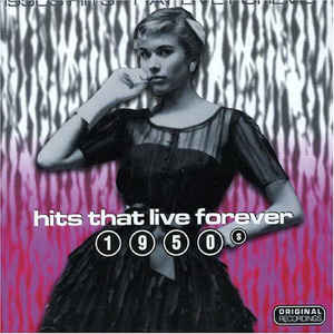 Various ‎– Hits That Live Forever 1950s (1996)