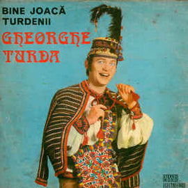 Gheorghe Turda ‎– Bine Joacă Turdenii (1977)