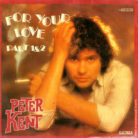 Peter Kent ‎– For Your Love Part 1 & 2 (1980)